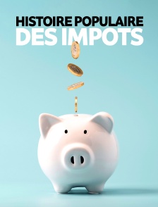 Histoire populaire des impôts