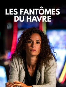 Les fantômes du Havre