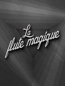 La flûte magique