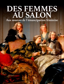 Des femmes au salon : aux sources de l'émancipation féminine