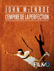 FilmoTV - John McEnroe, l’empire de la perfection