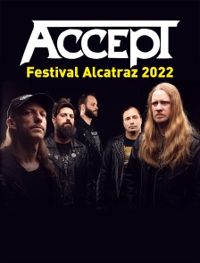 Accept : Festival Alcatraz 2022