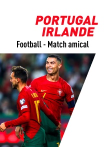 Football - Match amical international : Portugal / Irlande