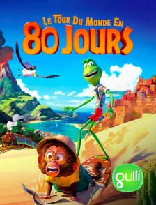 Gulli - Le tour du monde en 80 jours