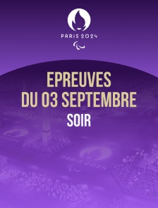 Paris 2024 - Epreuves du 3 septembre : session du soir