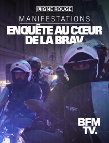 BFMTV - Manifestations : enquête au coeur de la Brav