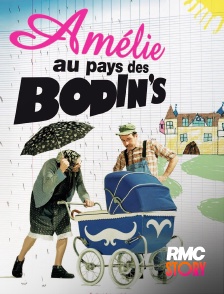 RMC Story - Amélie au pays des Bodin's