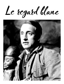 Le regard blanc : Expressionnisme et colonialisme