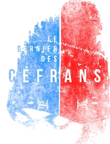 Le dernier des Céfrans