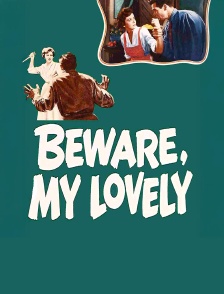Beware, My Lovely