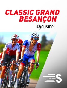 Sport en France - Cyclisme : Classic Grand Besançon Doubs