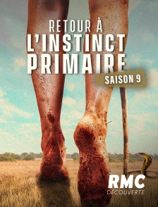 RMC Découverte - Retour à l'instinct primaire