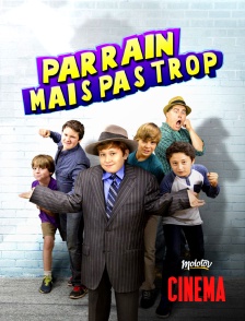 Molotov Channels Cinéma - Parrain mais pas trop
