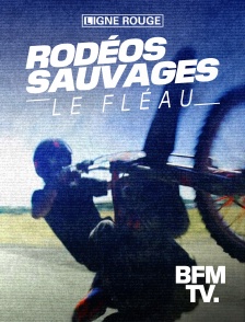 BFMTV - Rodéos sauvages, le fléau
