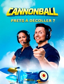 Cannonball : prêts à décoller ?