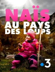 France 3 - Naïs au pays des loups