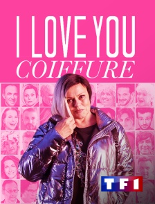 TF1 - I love you coiffure