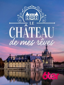 Le château de mes rêves