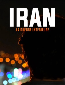 Iran, la guerre intérieure