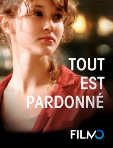FilmoTV - Tout est pardonné