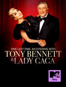 MTV Hits - One Last Time: An Evening with Tony Bennett and Lady Gaga