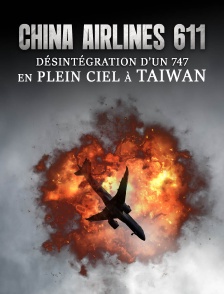 China Airlines 611 : désintégration d'un 747 en plein ciel à Taïwan