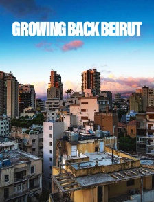 Growing back Beirut
