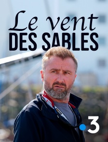 France 3 - Le vent des sables