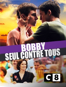 C8 - Bobby : seul contre tous