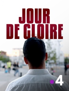 France 4 - Le jour de gloire