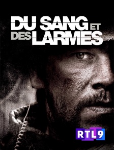 RTL 9 - Du sang et des larmes