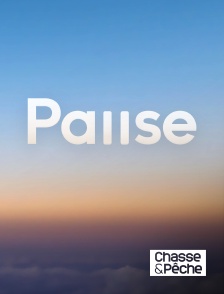 Chasse et pêche - Pause