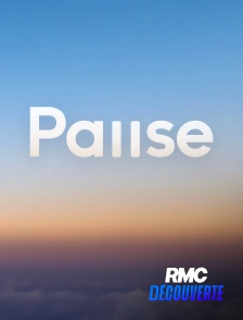 RMC Découverte - Pause