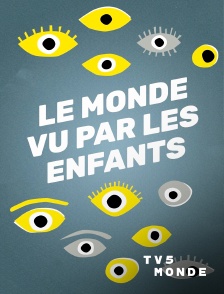 TV5MONDE - Le monde vu par les enfants