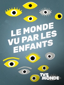 TV5MONDE - Le monde vu par les enfants