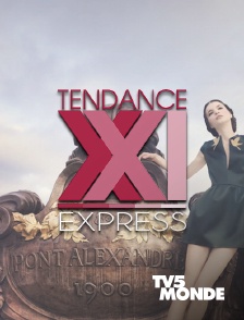 TV5MONDE - Tendance XXI express