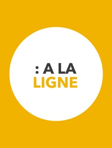 : A la ligne