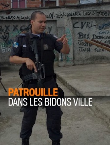 Patrouille dans les bidonvilles