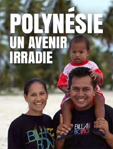 Polynésie, un avenir irradié