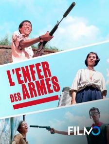 FilmoTV - L'enfer des armes