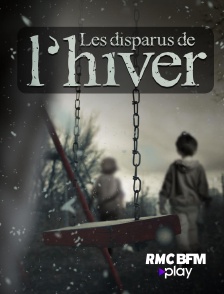 RMC BFM Play - Les disparus de l'hiver