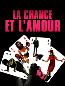 La chance et l'amour