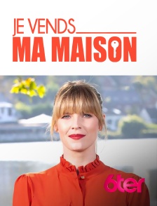 Je vends ma maison