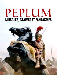 Péplum : muscles, glaives et fantasmes