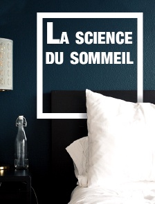 La science du sommeil