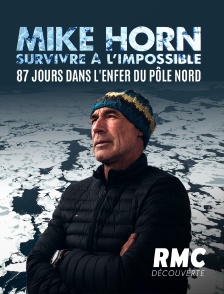 Mike Horn: 87 jours dans l'enfer du Pôle Nord