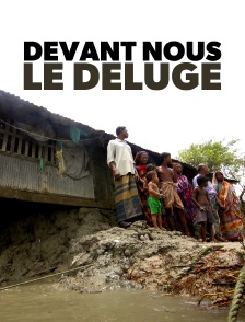 Devant nous le déluge