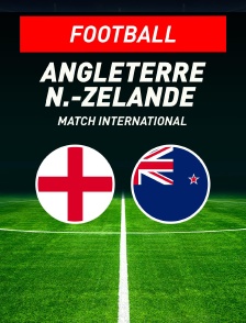 Angleterre / Nouvelle-Zélande : Match amical international 2026 - Football