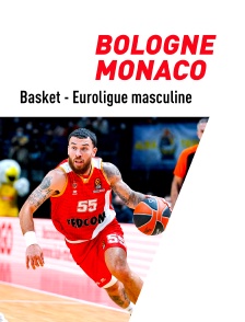 Basket-ball - Euroligue masculine : Bologne / Monaco