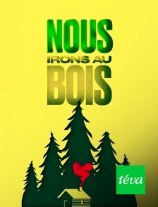 Nous irons au bois